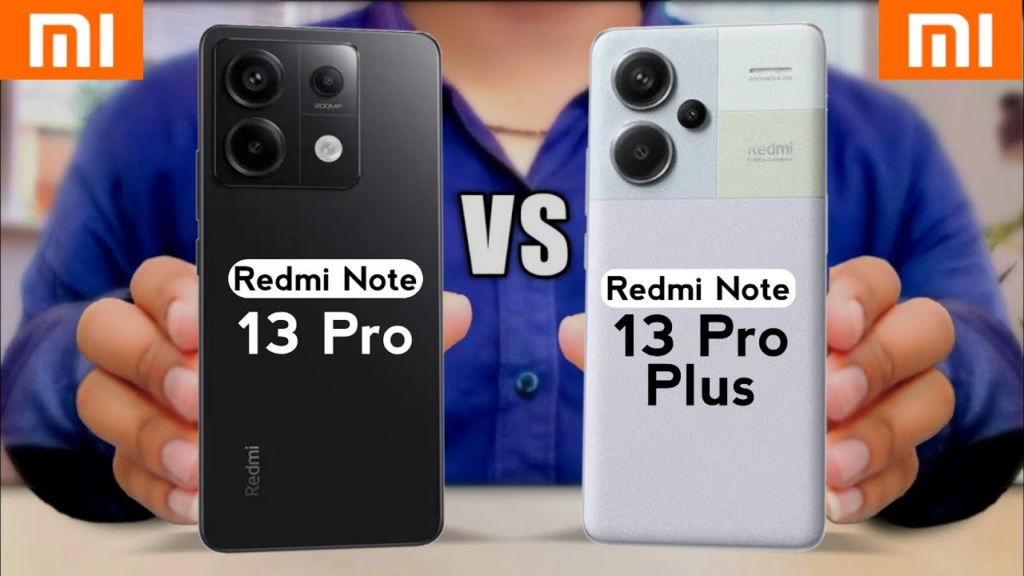 Redmi Note 13 Pro vs Redmi Note 13 Pro+：详细比较