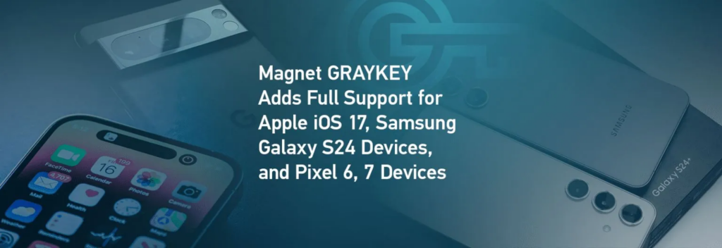 GrayKey 破解盒子新升级：可破解 iPhone 15、Galaxy S24 和 Pixel 6/7 系列手机