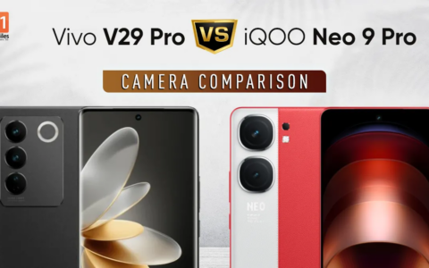 iQOO Neo 9 Pro vs Vivo V29 Pro相机对比：哪款是更好的相机手机？