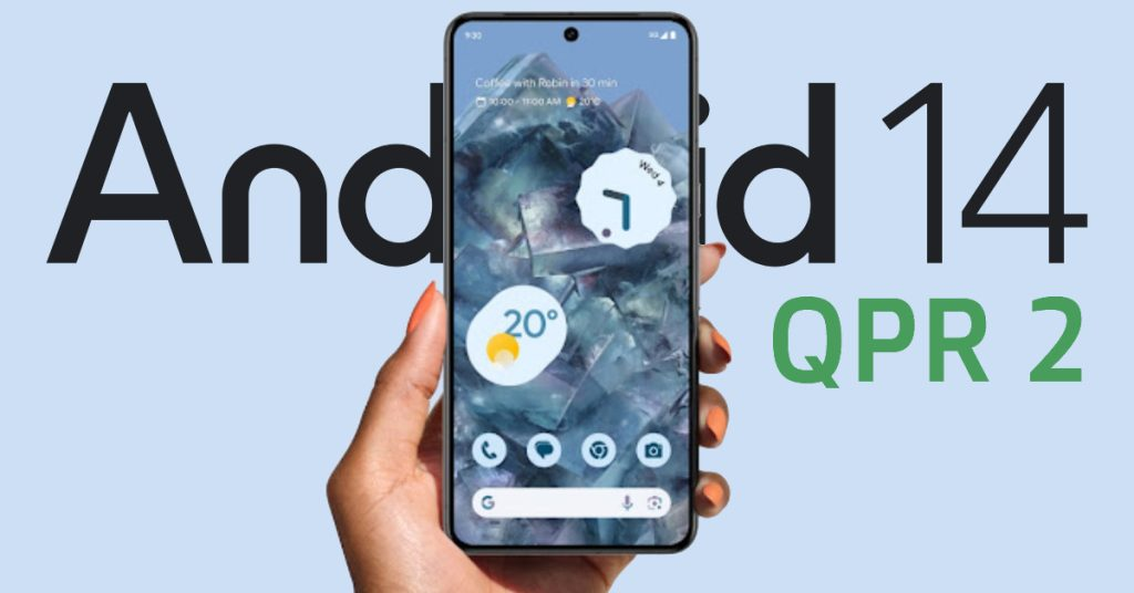 Android 14 QPR2更新发布：Pixel系列迎来3月安全更新